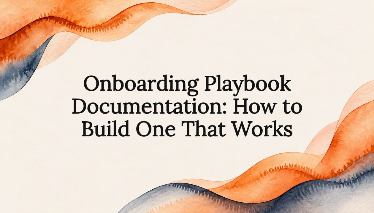 Onboarding Playbook Documentation: How to Build One That Works